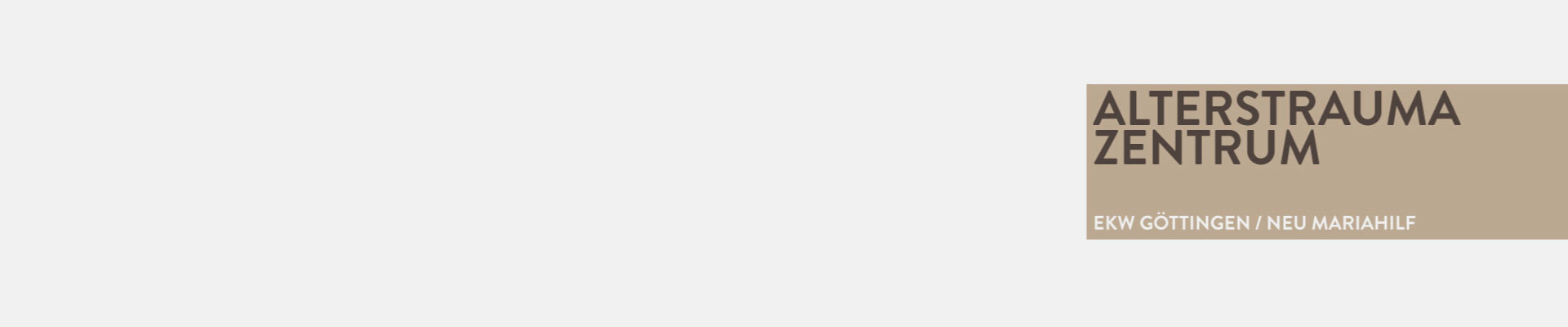 "ALTERSTRAUMA ZENTRUM EKW Göttingen / Neu Mariahilf" - Text auf einem braunen Hintergrund.