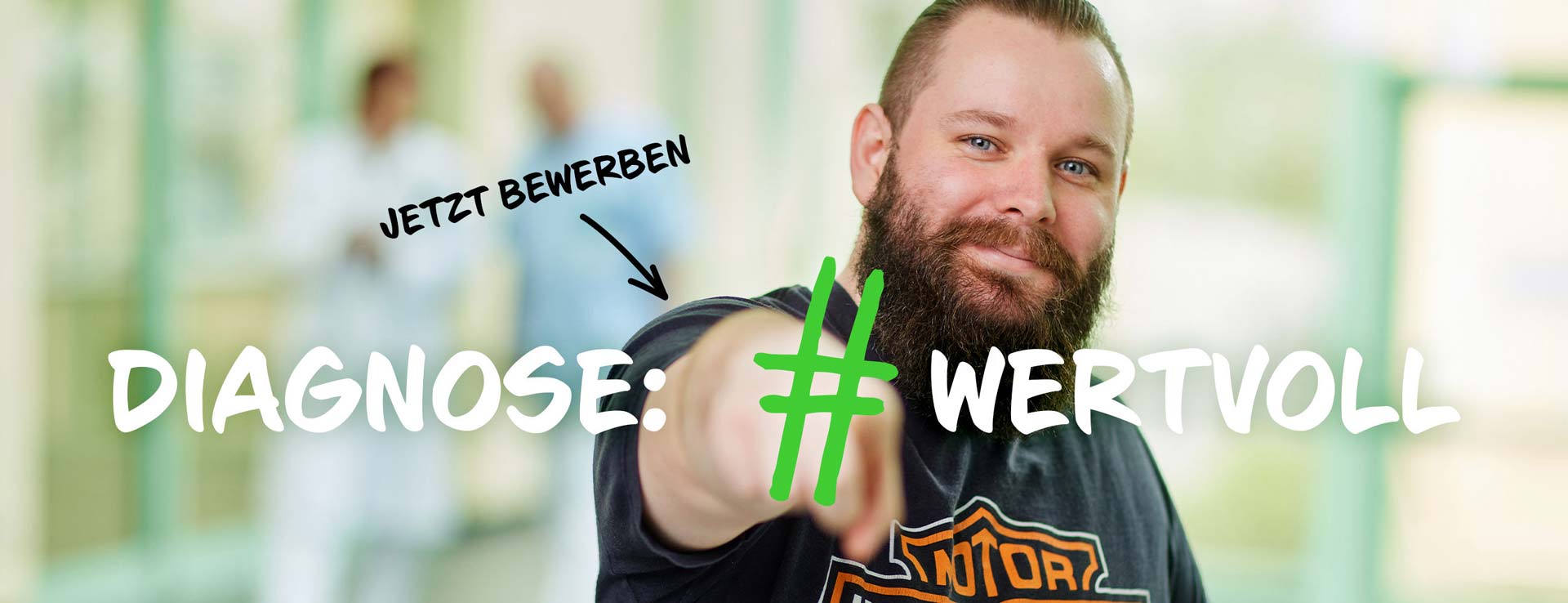 Ein Mann zeigt mit dem Finger. Text: "Jetzt bewerben", "Diagnose: #Wertvoll".